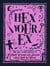 Hex Your Ex - And 100+ Other Spells to Right Wrongs and Banish Bad Luck for Good