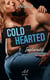 Cold Hearted - Implacable