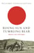 Rising Sun And Tumbling Bear - Russia's War with Japan