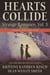 Hearts Collide, Volume 3 - Hearts Collide, #3