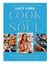 Cook for the Soul - Over 80 fresh, fun and creative recipes to feed your soul