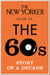 The New Yorker Book of the 60s - Story of a Decade