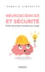 Neurosciences et sécurité - Eviter les erreurs humaines au travail