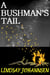 A Bushman's Tail - Far From The Urban Sprawl ... tall tales and ripping yarns from The Land Of OZ, #1