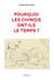 Pourquoi les Chinois ont-ils le temps ?
