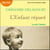 L'Enfant réparé - Suivi d'un entretien inédit