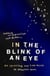In the Blink of an Eye - An Inspiring And True Story Of Enduring Love