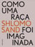 Como uma Raça foi Imaginada - UCG EBOOKS, #27