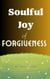 SoulfulJoy Of Forgiveness