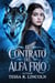 El Contrato Del Alfa Frío - La serie Cruel Alpha Mate, #3