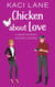 Chicken about Love: A Sweet Southern Romantic Comedy - Bama Boys Sweet RomCom, #2