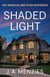 Shaded Light: The Case of the Tactless Trophy Wife: A Paul Manziuk and Jacquie Ryan Mystery - The Manziuk and Ryan Mysteries, #1