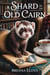A Shard in the Old Cairn - Cairn & Curiosity Cozy Mysteries, #1