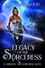 Legacy of the Sorceress - A Gargoyle and Sorceress Tale, #6