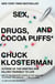 Sex, Drugs, and Cocoa Puffs - A Low Culture Manifesto
