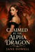 Claimed by the Alpha Dragon