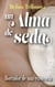 Un alma de seda: Borrador de una existencia