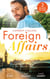 Foreign Affairs: London Calling - A Scandal Made in London / A Fling to Steal Her Heart / Billionaire, Boss…Bridegroom?