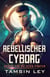 Rebellischer Cyborg: Ein spannender SciFi-Liebesromane mit Spice - Bräute für die Alien-Piraten, #4