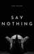 Say Nothing