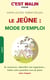 Le jeûne : mode d'emploi, c'est malin