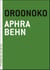 Oroonoko - Or, The Royal Slave, A True Story