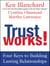 Trust Works! - Four Keys to Building Lasting Relationships