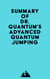 Summary of Dr. Quantum's Advanced Quantum Jumping
