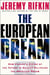 The European Dream - How Europe's Vision of the Future Is Quietly Eclipsing the American Dream