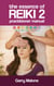 The Essence of Reiki 2 - The Essence of Reiki Manuals, #2