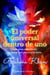 El Poder Universal Dentro de Uno