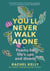 You'll Never Walk Alone - Poems for life's ups and downs