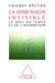 La Dimension invisible - Le défi du temps et de l’information