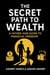 The Secret Path to Wealth - 1, #1