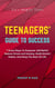 Teenagers' Guide To Success - Success Plan for Youth
