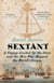 Sextant - A Voyage Guided by the Stars and the Men Who Mapped the World’s Oceans