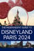 The Independent Guide to Disneyland Paris 2024 - The Independent Guide to Disneyland Paris
