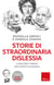 Storie di straordinaria dislessia. 15 dislessici famosi raccontati ai ragazzi
