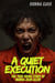 A Quiet Execution : The True Crime Story of Wanda Jean Allen