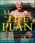 Mastering the Life Plan - The Essential Steps to Achieving Great Health and a Leaner, Stronger, and Sexier Body