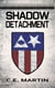 Shadow Detachment - Shadow Detachment, #1