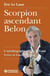 Scorpion ascendant Belon. L’autobiographie d’Éric Le Lann - L’autobiographie d’Éric Le Lann