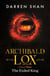 Archibald Lox Volume 3: The Exiled King - Archibald Lox volumes, #3