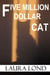 Five Million Dollar Cat (A Novella)