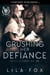 Crushing Her Defiance - Devil's Sons MC, #5