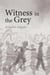 Witness in the Grey