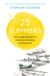 25 Summers - Life-changing Lessons in Simplicity, Friendship, and Living Well