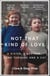 Not That Kind of Love - the heart-breaking story of love and loss by Greg Wise