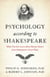 Psychology According to Shakespeare - What You Can Learn about Human Nature from Shakespeare's Great Plays