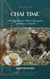 CHAI TIME - A Darjeeling Tea Planter's Journey from Makaibari to Rimpocha